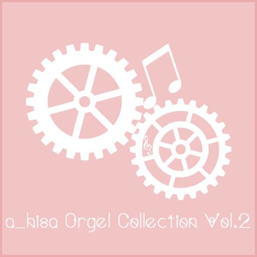 a_hisa(相原尚) Orgel Collection Vol.2-hiresz.com