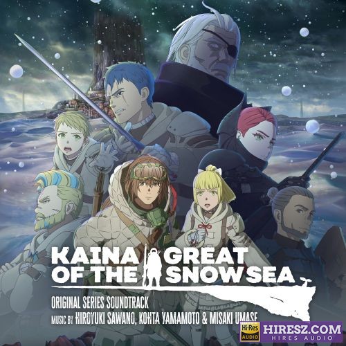 泽野弘之 Kaina of the Great Snow Sea (Original Series Soundtrack)-hiresz.com