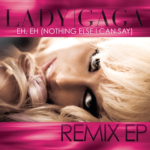 Eh, Eh (Nothing Else I Can Say) – Lady Gaga-hiresz.com