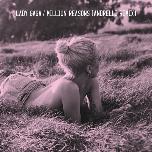 Million Reasons (Andrelli Remix) – Single – Lady Gaga-hiresz.com