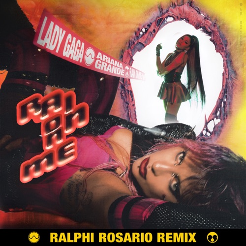 Rain On Me (Ralphi Rosario Remix) – Single – Lady Gaga, Ariana Grande & Ralphi Rosario-hiresz.com