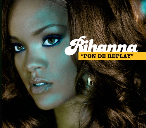 Pon de Replay – Single – Rihanna-hiresz.com