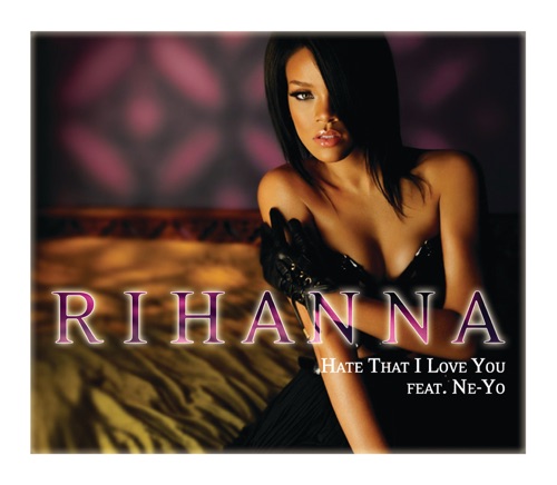 Hate That I Love You (K-Klassic Remix) [feat. Ne-Yo] – Single – Rihanna-hiresz.com