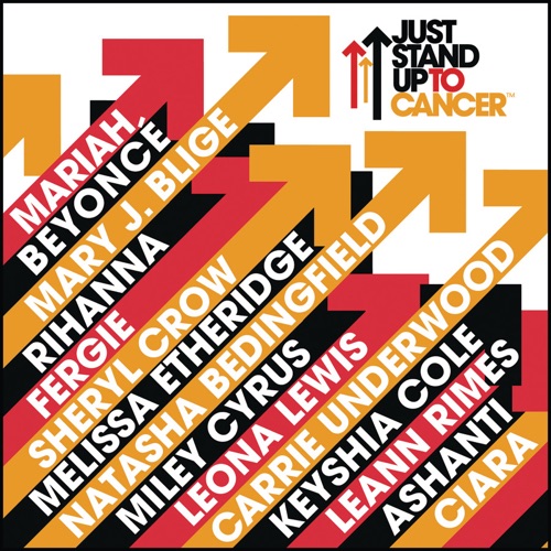 Just Stand Up! (feat. Mariah, Beyoncé, Mary J. Blige, Rihanna, Fergie, Sheryl Crow, Melissa Etheridge, Natasha Bedingfield, Miley Cyrus, Leona Lewis, Carrie Underwood, Keyshia Cole, LeAnn Rimes, Ashanti & Ciara) – Single – Artists Stand Up to Cancer-hiresz.com