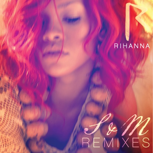 S&M (Remixes) – Rihanna-hiresz.com