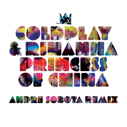 Princess of China (Andre Sobota Remix) – Single – Coldplay & Rihanna-hiresz.com