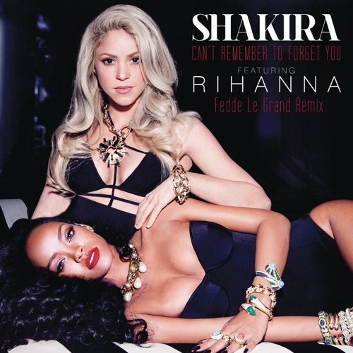 Can’t Remember to Forget You (Fedde Le Grand Remix) [feat. Rihanna] – Single – Shakira-hiresz.com
