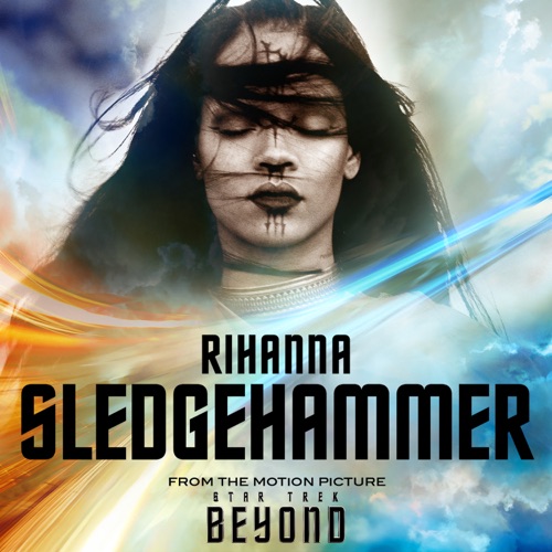 Sledgehammer (From “Star Trek Beyond”) – Single – Rihanna-hiresz.com