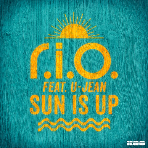 Sun Is Up (feat. U-Jean) – Single – R.I.O.-hiresz.com