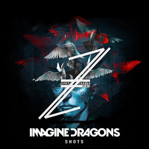 Shots (Future Bass Remix) – Single – Jared Jordan & Imagine Dragons-hiresz.com