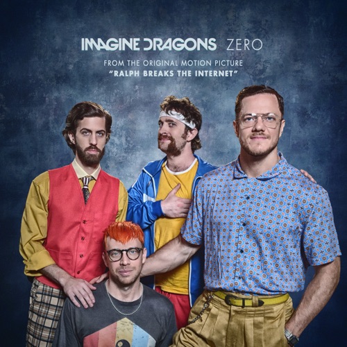 Zero (From the Original Motion Picture “Ralph Breaks The Internet”) – Single – Imagine Dragons-hiresz.com