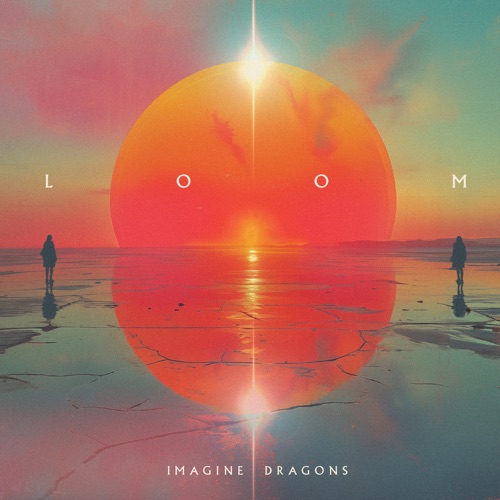 LOOM – Imagine Dragons-hiresz.com