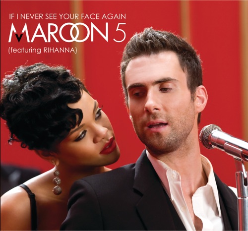 If I Never See Your Face Again (feat. Rihanna) – Single – Maroon 5-hiresz.com