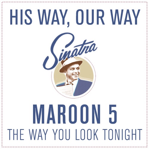 The Way You Look Tonight – Single – Maroon 5-hiresz.com