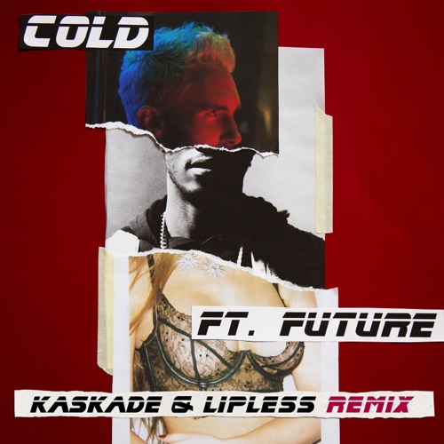 Cold (Kaskade & Lipless Remix) [feat. Future] – Single – Maroon 5-hiresz.com