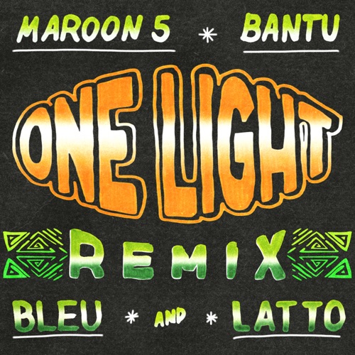 One Light (feat. BLEU) [Remix] – Single – Bantu, Maroon 5 & Latto-hiresz.com