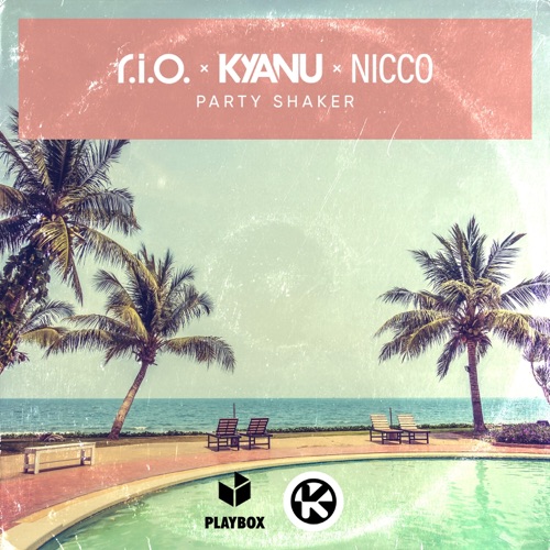 Party Shaker – Single – R.I.O., KYANU & Nicco-hiresz.com
