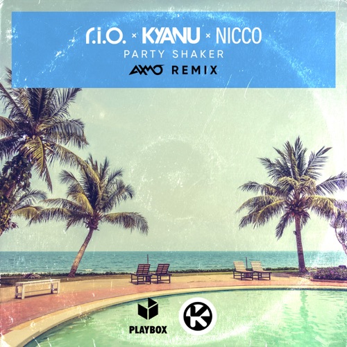 Party Shaker (AXMO Remix) – Single – R.I.O., KYANU & Nicco-hiresz.com