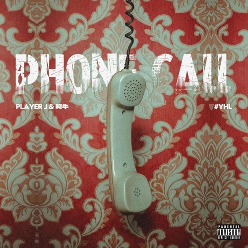 Phone Call – Single – PlayerJ & 阿牛-hiresz.com