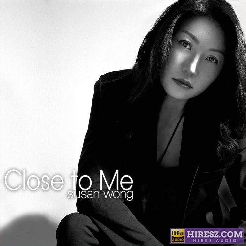 [黄翠珊] Susan Wong – Close to Me [SACD]dsf-hiresz.com