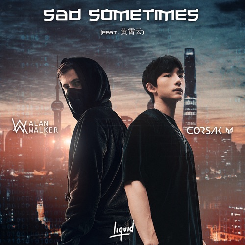 Sad Sometimes (feat. 黄霄云) – Single – Alan Walker & CORSAK胡梦周-hiresz.com