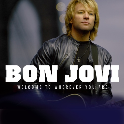 Welcome To Wherever You Are – EP – Bon Jovi-hiresz.com