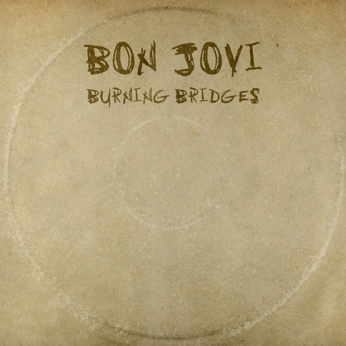 Burning Bridges – Bon Jovi-hiresz.com