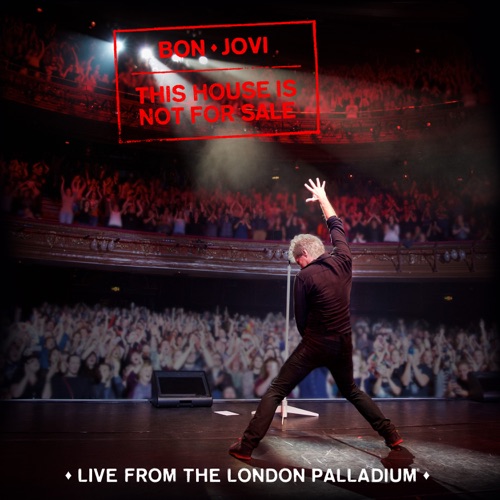 This House Is Not for Sale (Live from the London Palladium) – Bon Jovi-hiresz.com