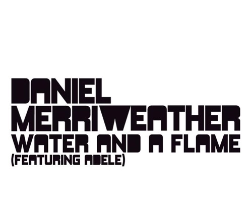 Water and a Flame (feat. Adele) – Single – Daniel Merriweather-hiresz.com