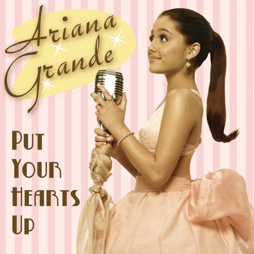Put Your Hearts Up – Single – Ariana Grande-hiresz.com