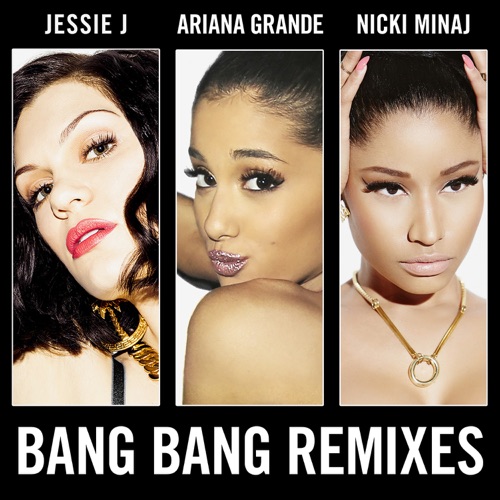 Bang Bang (Remixes) – Single – Jessie J, Ariana Grande & Nicki Minaj-hiresz.com