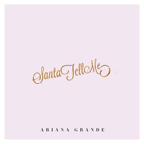 Santa Tell Me – Single – Ariana Grande-hiresz.com