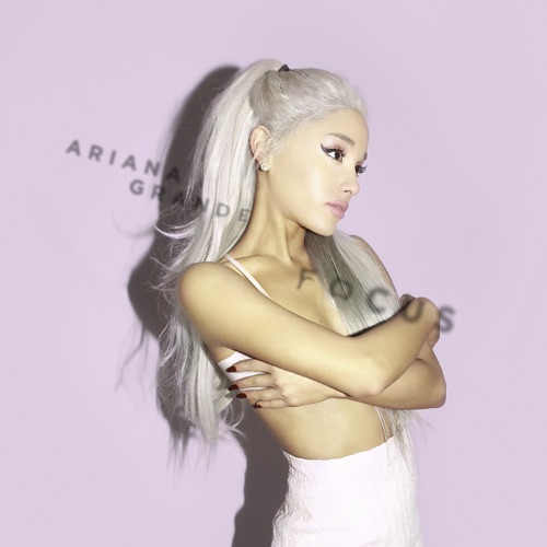 Focus – Single – Ariana Grande-hiresz.com
