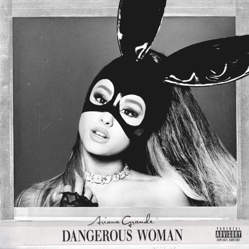 Dangerous Woman (Bonus Tracks Edition) – Ariana Grande-hiresz.com