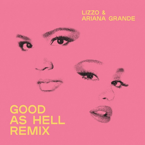 Good as Hell (Remix) [feat. Ariana Grande] – Single – Lizzo-hiresz.com
