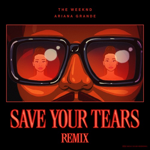 Save Your Tears (Remix) – Single – The Weeknd & Ariana Grande-hiresz.com