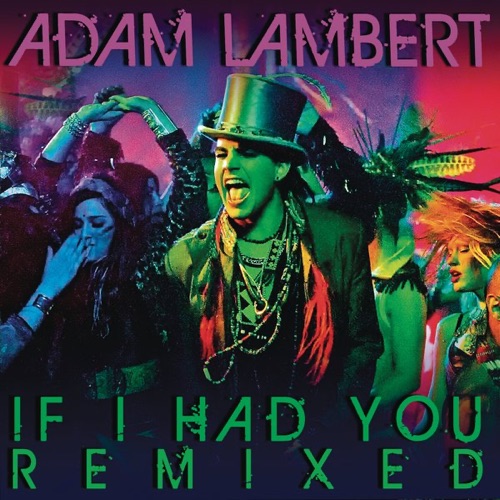 If I Had You (Remixed) – EP – Adam Lambert-hiresz.com