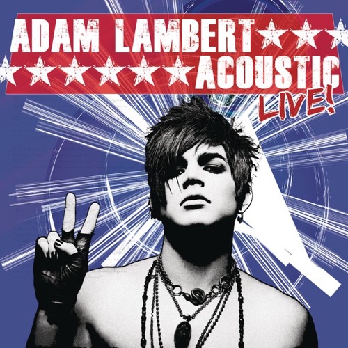 Acoustic Live! – EP – Adam Lambert-hiresz.com