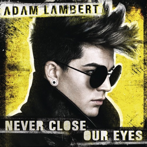 Never Close Our Eyes – Single – Adam Lambert-hiresz.com