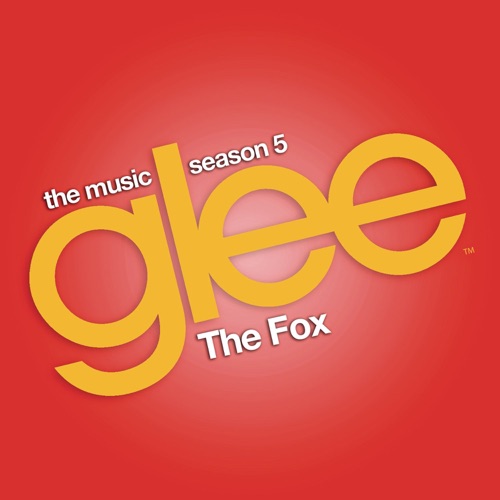 The Fox (Glee Cast Version) [feat. Adam Lambert] – Single – Glee Cast-hiresz.com