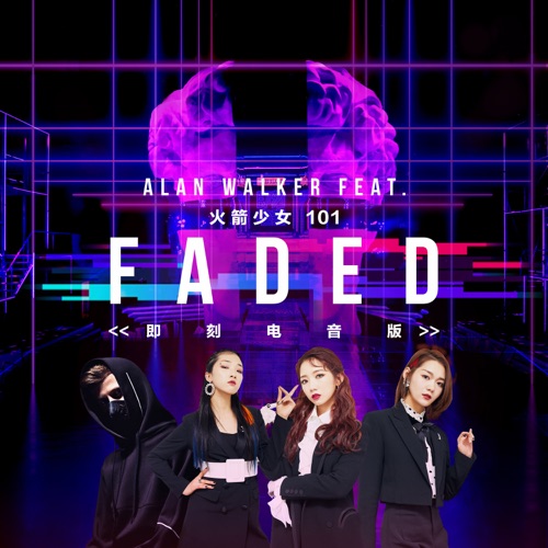 Faded (火箭少女101 Remix) [feat. 火箭少女101] – Single – Alan Walker-hiresz.com