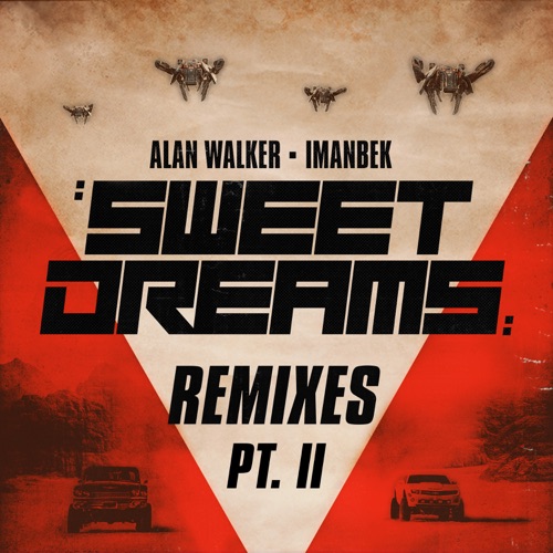 Sweet Dreams (Remixes, Pt. II) – Single – Alan Walker & Imanbek-hiresz.com