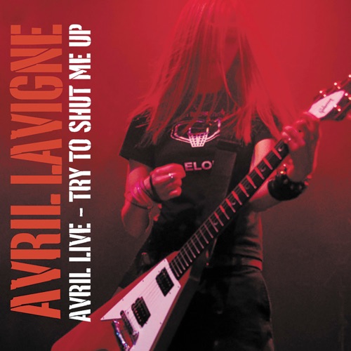 Avril Live: Try To Shut Me Up – EP – 艾薇儿-hiresz.com
