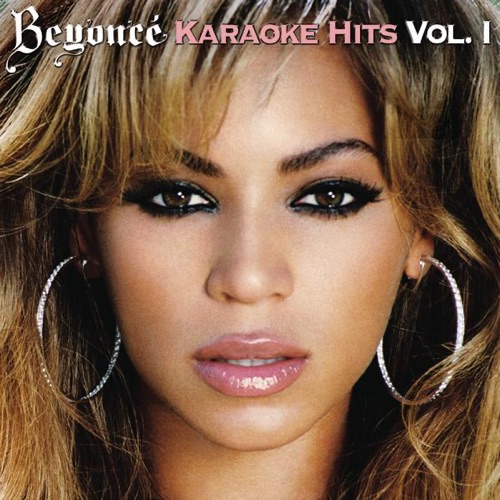 Beyoncé Karaoke Hits, Vol. I – Beyoncé-hiresz.com