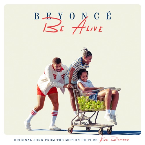 Be Alive (Original Song from the Motion Picture “King Richard”) – Single – Beyoncé-hiresz.com