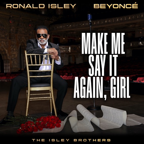 Make Me Say It Again, Girl (feat. Beyoncé) – Single – Ronald Isley & The Isley Brothers-hiresz.com
