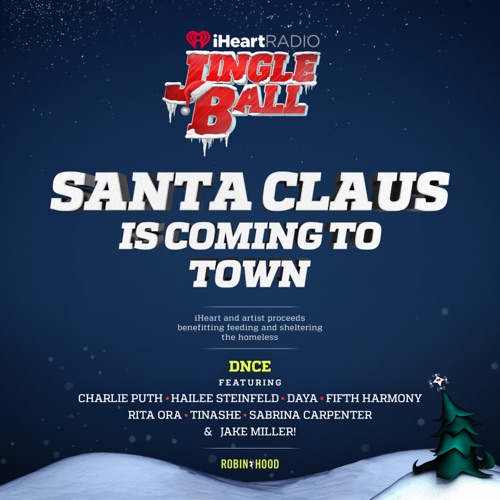 Santa Claus Is Coming to Town (feat. Charlie Puth, Hailee Steinfeld, Daya, Fifth Harmony, Rita Ora, Tinashé, Sabrina Carpenter & Jake Miller) [Live] – Single – DNCE-hiresz.com