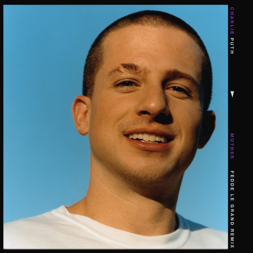 Mother (Fedde Le Grand Remix) – Single – Charlie Puth-hiresz.com