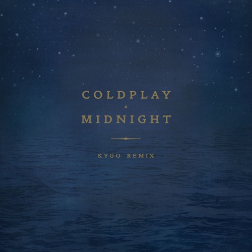 Midnight (Kygo Remix) – Single – Coldplay-无损音乐下载