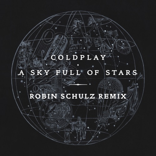 A Sky Full of Stars (Robin Schulz Remix) – Single – Coldplay-hiresz.com